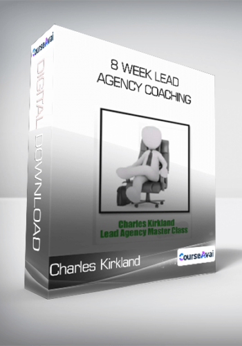 Charles Kirkland – 8 Week Lead Agency Coaching