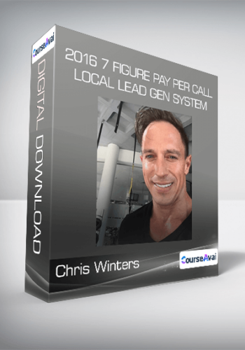 Chris Winters - 2016 7 Figure Pay Per Call Local Lead Gen System
