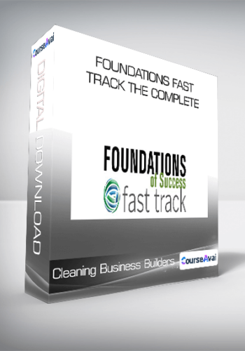 Cleaning Business Builders - Foundations Fast Track The Complete