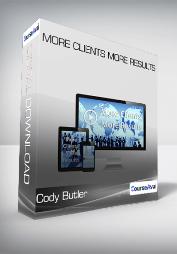Cody Butler – More Clients More Results