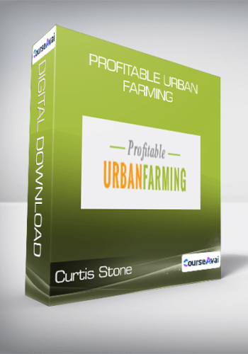 Curtis Stone – Profitable Urban Farming