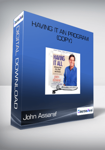John Assaraf – Having It AN Program (Copy)