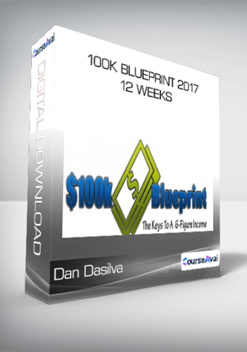 Dan Dasilva – 100K Blueprint 2017 – 12 Weeks