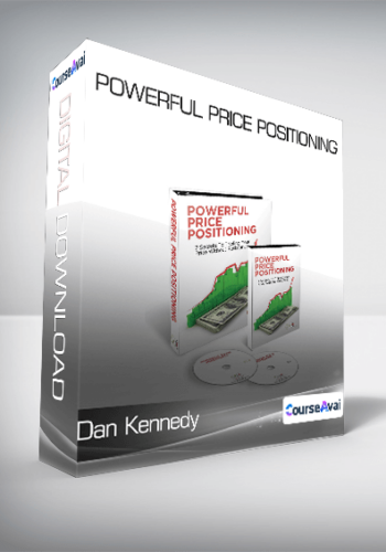Dan Kennedy – Powerful Price Positioning