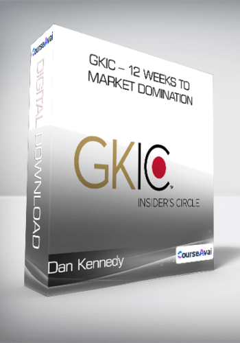 Dan Kennedy – GKIC – 12 Weeks To Market Domination