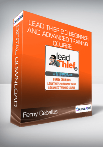 Ferny Ceballos – Lead Thief 2.0 Beginner And Advanced Training Course
