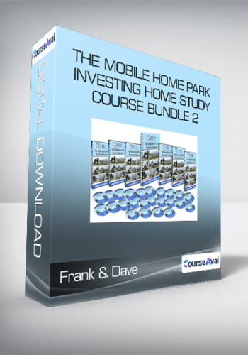 Frank & Dave – Thae Mobile Home Park Investing Home Study Course Bundle 2