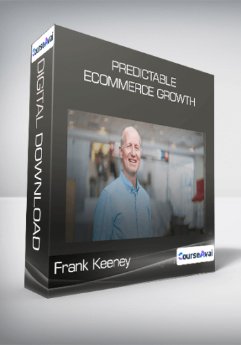 Frank Keeney – Predictable Ecommerce Growth