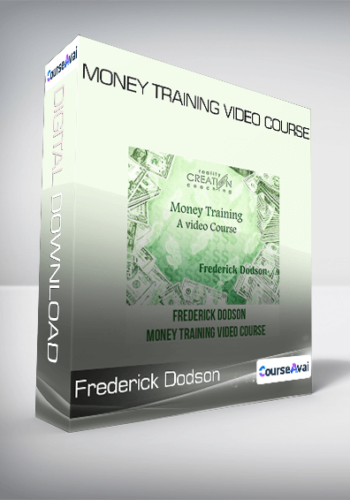 Frederick Dodson – Money Training Video Course