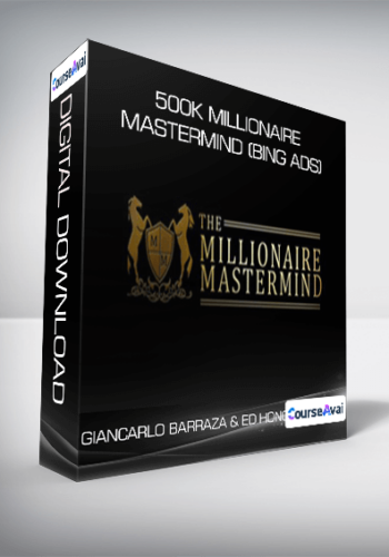 Giancarlo Barraza & Ed Hong – 500k Millionaire Mastermind (Bing Ads)