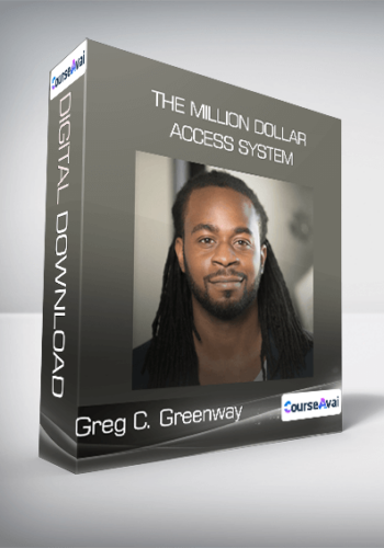 Greg C. Greenway – The Million Dollar Access System