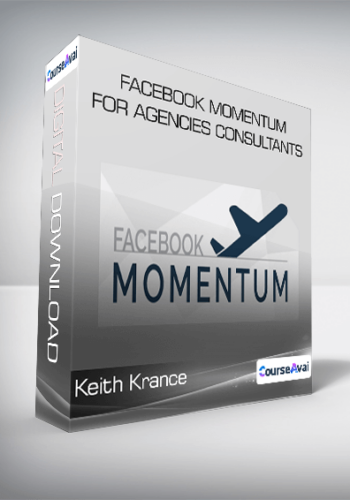 Keith Krance – Facebook Momentum For Agencies  Consultants