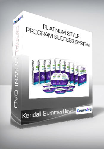Kendall SummerHawk - Platinum Style Program Success System