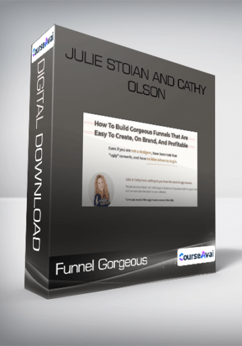 Funnel Gorgeous - Julie Stoian and Cathy Olson