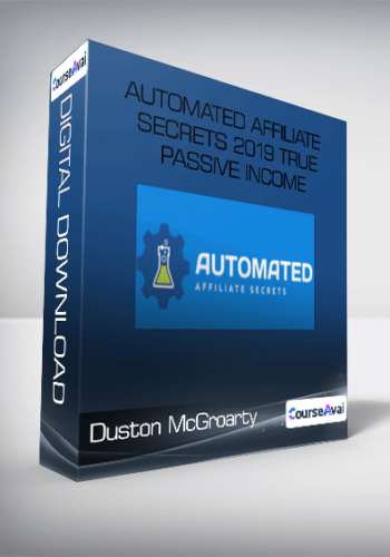 Duston McGroarty – Automated Affiliate Secrets 2019 True Passive Income