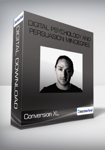 Conversion XL – Digital Psychology And Persuasion Minidegree