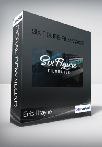 Eric Thayne - Six Figure Filmmaker