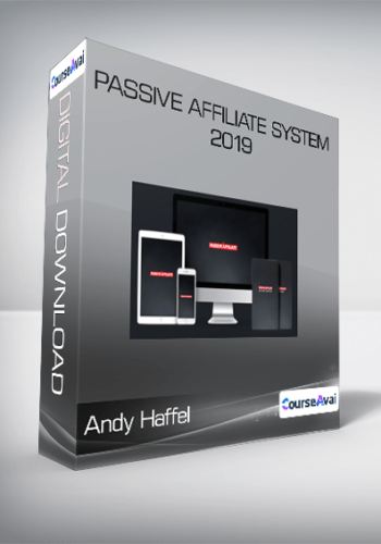 Andy Haffel- Passive Affiliate System 2019