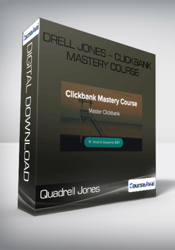 Quadrell Jones – Drell Jones – ClickBank Mastery Course