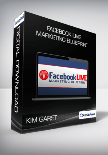 Kim Garst – Facebook Live Marketing Blueprint