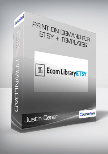 Justin Cener – Print On Demand For Etsy + Templates