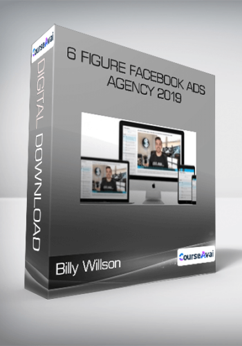 Billy Willson - 6 Figure Facebook Ads Agency 2019