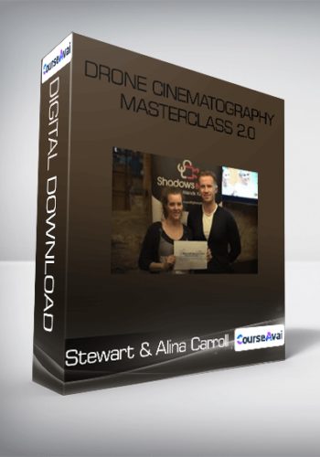 Stewart & Alina Carroll – Drone Cinematography Masterclass 2.0