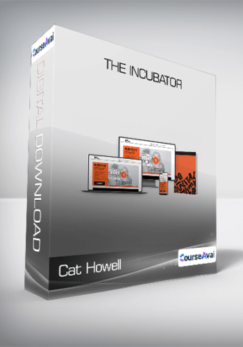 Cat Howell – The Incubator