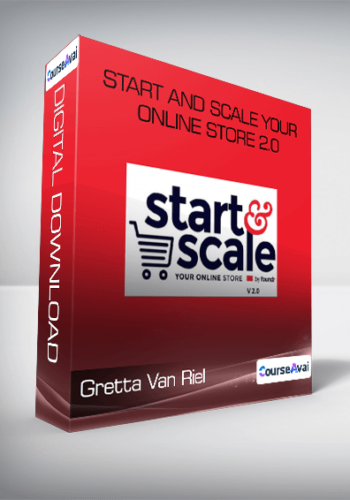 Gretta Van Riel – Start And Scale Your Online Store 2.0