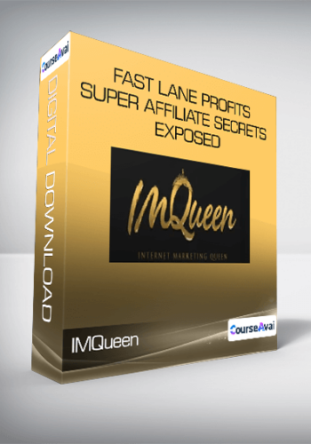 IMQueen - Fast Lane Profits - Super Affiliate Secrets Exposed