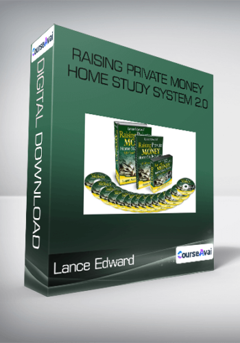 Lance Edward – Raising Private Money Home Study System 2.0