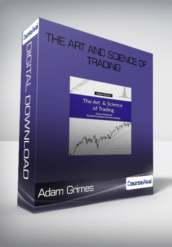 Adam Grimes – The Art And Science Of Trading