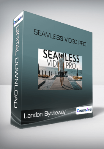 Landon Bytheway – Seamless Video Pro