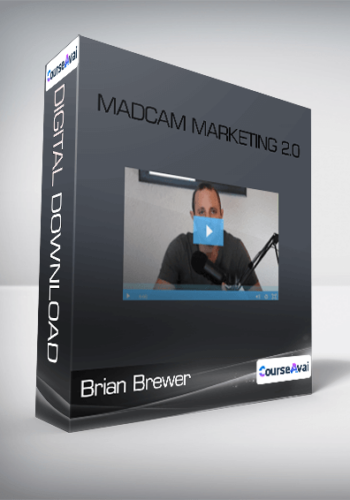 Brian Brewer – Madcam Marketing 2.0