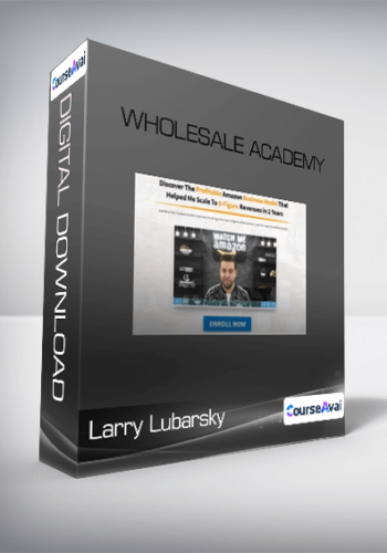 Larry Lubarsky – Wholesale Academy