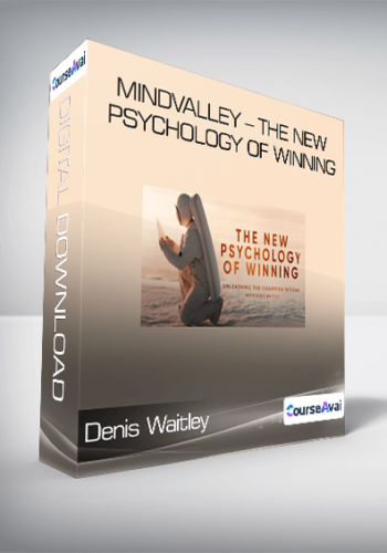Denis Waitley – MindValley – The New Psychology Of Winning