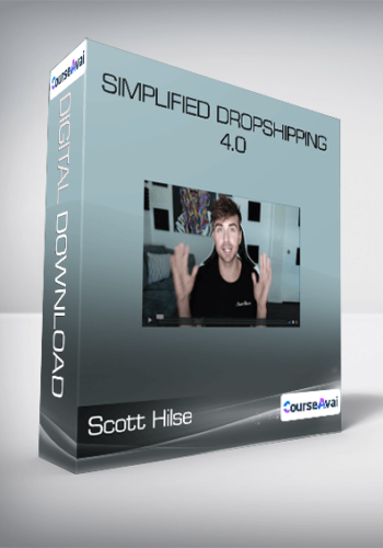 Scott Hilse - Simplified Dropshipping 4.0