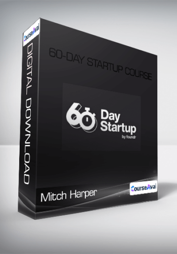 Mitch Harper - 60-Day Startup Course