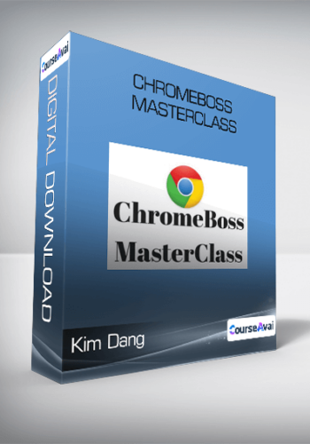 Kim Dang - Chromeboss MasterClass