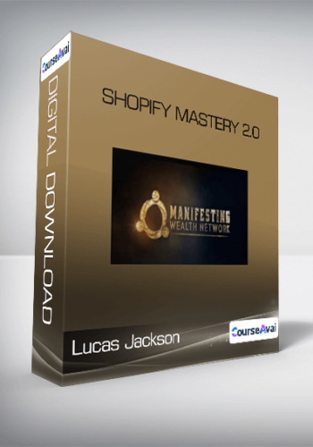Lucas Jackson - Shopify Mastery 2.0
