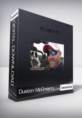 Duston McGroarty - P5 Method