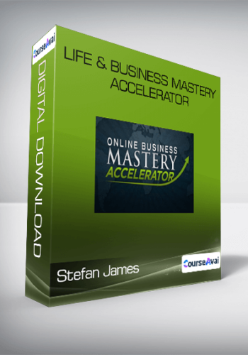 Stefan James – Life & Business Mastery Accelerator