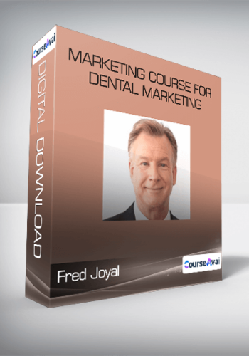 Fred Joyal - Marketing Course for Dental Marketing