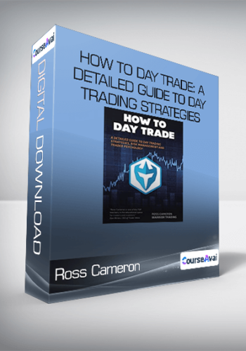 Ross Cameron - How to Day Trade: A Detailed Guide to Day Trading Strategies, Risk Management, and Trader