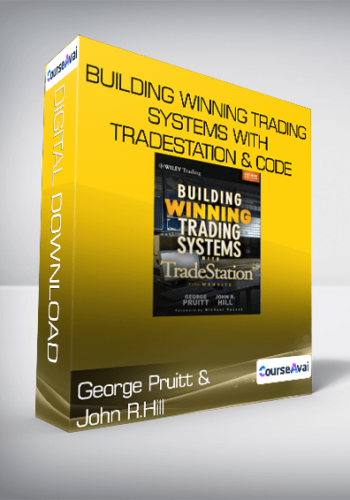 George Pruitt & John R.Hill - Building Winning Trading Systems with TradeStation & Code