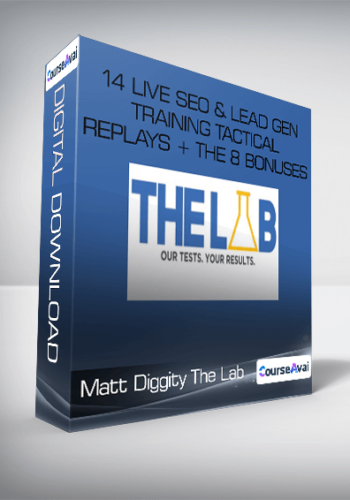 Matt Diggity The Lab - 14 Live SEO & Lead Gen Training Tactical Replays + The 8 Bonuses