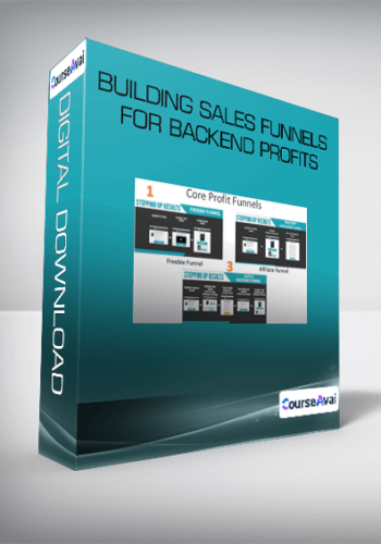 Building Sales Funnels for Backend Profits