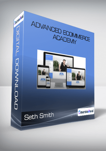 Seth Smith - Advanced Ecommerce Academy