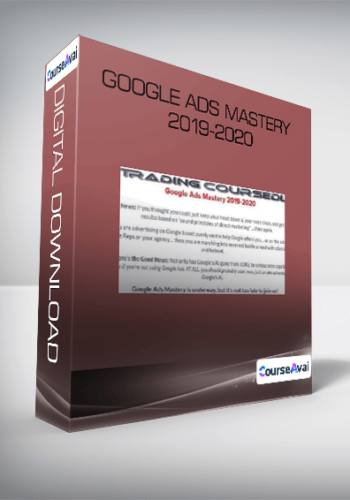 Google Ads Mastery 2019-2020