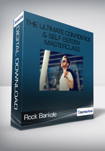 Rock Bankole - The Ultimate Confidence & Self Esteem Masterclass